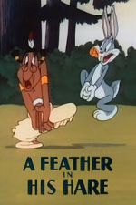 Watch A Feather in His Hare (Short 1948) 0123movies