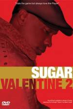 Watch Sugar Valentine 2 0123movies