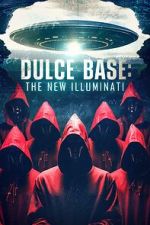 Watch Dulce Base: The New Illuminati 0123movies