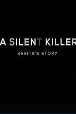 Watch A Silent Killer Savita's Story 0123movies
