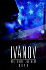 Watch Ivanov Red, White, and Blue 0123movies