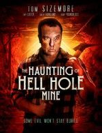 Watch The Haunting of Hell Hole Mine 0123movies