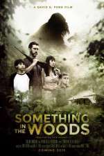 Watch Something in the Woods 0123movies