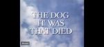 Watch The Dog It Was That Died 0123movies