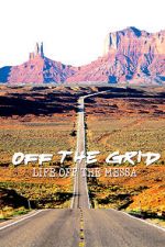 Watch Off the Grid: Life on the Mesa 0123movies