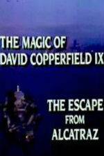Watch The Magic of David Copperfield IX Escape from Alcatraz 0123movies