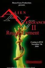 Watch Alien Vengeance II Rogue Element 0123movies