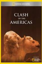 Watch National Geographic Clash of the Americas 0123movies