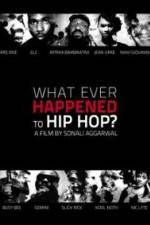 Watch What Ever Happened to Hip Hop 0123movies