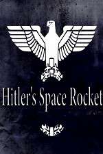 Watch Hitlers Space Rocket 0123movies