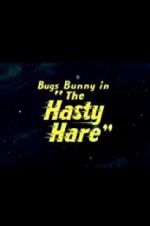 Watch The Hasty Hare 0123movies