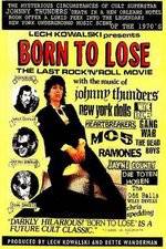 Watch Born to Lose The Last Rock and Roll Movie 0123movies