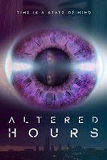 Watch Altered Hours 0123movies