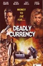 Watch Deadly Currency 0123movies