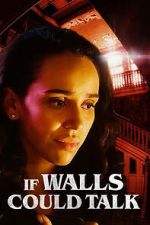 Watch If Walls Could Talk 0123movies