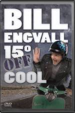 Watch Bill Engvall 15 Degrees Off Cool 0123movies