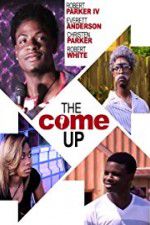 Watch The Come Up 0123movies