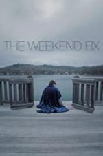 Watch The Weekend Fix 0123movies