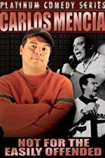 Watch Carlos Mencia Not for the Easily Offended 0123movies
