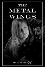 Watch The Metal Wings (Short 2007) 0123movies