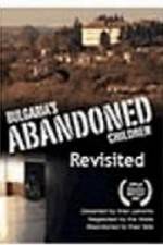 Watch Bulgaria's Abandoned Children Revisited 0123movies