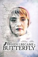 Watch When I Became a Butterfly 0123movies