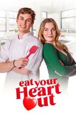 Watch Eat Your Heart Out 0123movies