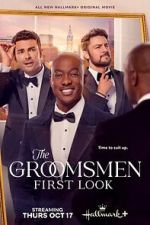 Watch The Groomsmen: First Look 0123movies