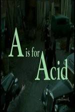 Watch A Is for Acid 0123movies