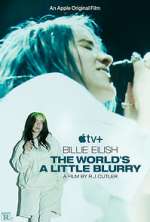 Watch Billie Eilish: The World's a Little Blurry 0123movies