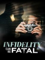 Watch Infidelity Can Be Fatal 0123movies