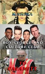 Watch Boy George and Culture Club: Karma to Calamity 0123movies