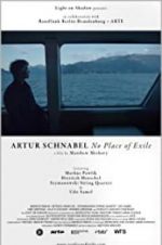 Watch Artur Schnabel: No Place of Exile 0123movies
