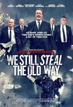 Watch We Still Steal the Old Way 0123movies