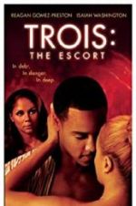 Watch Trois 3: The Escort 0123movies