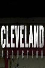 Watch Cleveland Abduction 0123movies