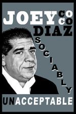 Watch Joey Diaz: Sociably Unacceptable (TV Special 2016) 0123movies