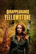 Watch Disappearance in Yellowstone 0123movies