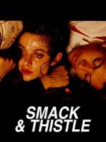 Watch Smack and Thistle 0123movies
