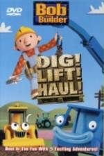 Watch Bob the Builder Dig Lift Haul 0123movies