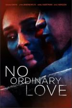 Watch No Ordinary Love 0123movies