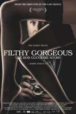 Watch Filthy Gorgeous: The Bob Guccione Story 0123movies