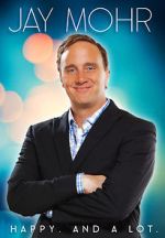 Watch Jay Mohr: Happy. And a Lot. (TV Special 2015) 0123movies