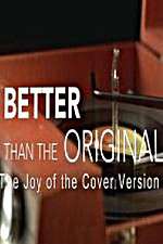 Watch Better Than the Original The Joy of the Cover Version 0123movies