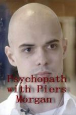 Watch Psychopath with Piers Morgan 0123movies