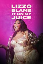 Watch Lizzo: Blame It on My Juice 0123movies