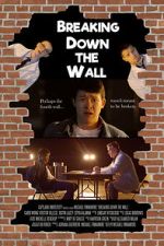 Watch Breaking Down the Wall (Short 2019) 0123movies