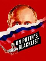 Watch On Putin\'s Blacklist 0123movies