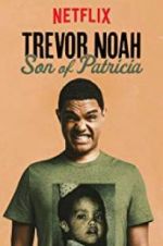 Watch Trevor Noah: Son of Patricia 0123movies