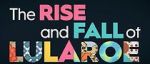 Watch The Rise and Fall of LuLaRoe 0123movies